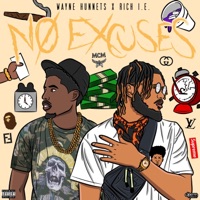No Excuses - Rich I.E. & Wayne Hunnets