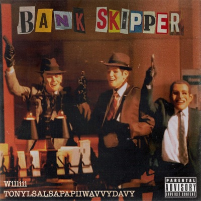 Bank Skipper (feat. T0nylsalsapapiiwavvydavy) - Single
