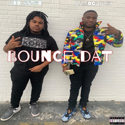 Bounce Dat (feat. CamoGlizzy) - Single