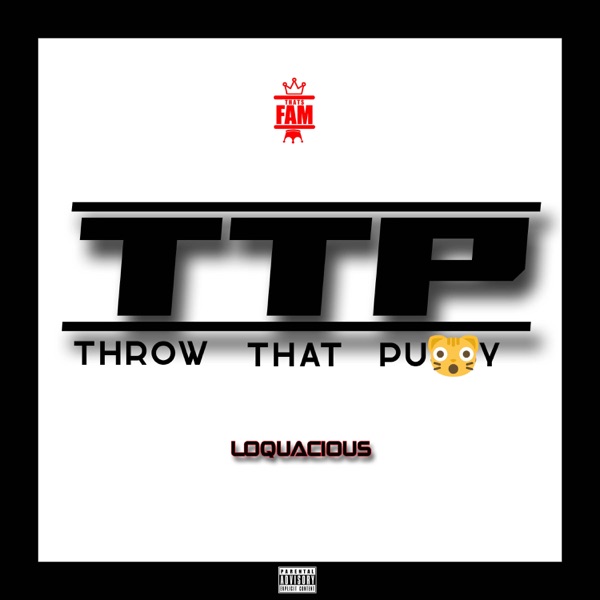 TTP (Throw That P***y)