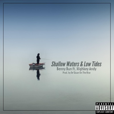 Shallow Waters & Low Tides (feat. Highkey Andy) - Single
