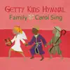 Stream & download Getty Kids Hymnal - Family Carol Sing