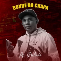Bonde Do Chapa - Single - MC Pretinho