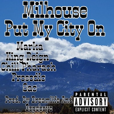 Put My City on (feat. Marka, King Reign, Chill Pharaoh, Prosodic & Sac) - Single