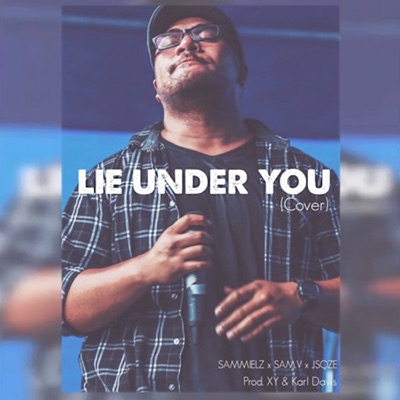 Lie Under You (feat. Jsqze & Sam V) - Single