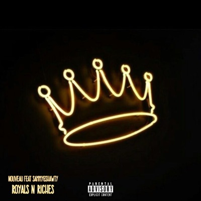 Royals & Riches (feat. Sammygshawty) - Single