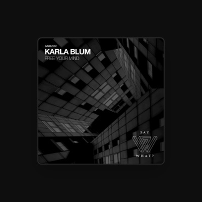 Listen to Karla Blum, watch music videos, read bio, see tour dates & more!
