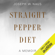 Joseph W. Naus - Straight Pepper Diet: A Memoir (Unabridged)