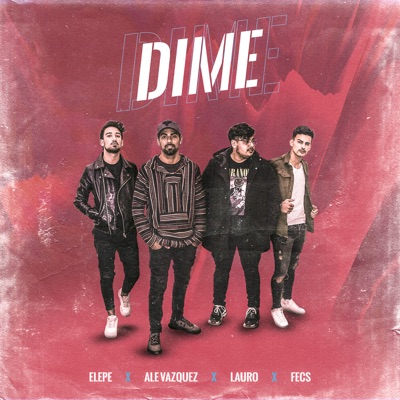 Dime - Single (feat. Ale Vázquez, Fecs & Elepe) - Single