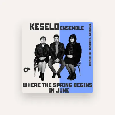 Listen to Keselo Ensemble, watch music videos, read bio, see tour dates & more!