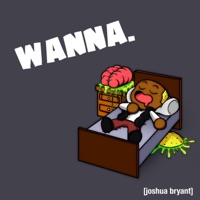 Wanna. - Single - Joshua Bryant