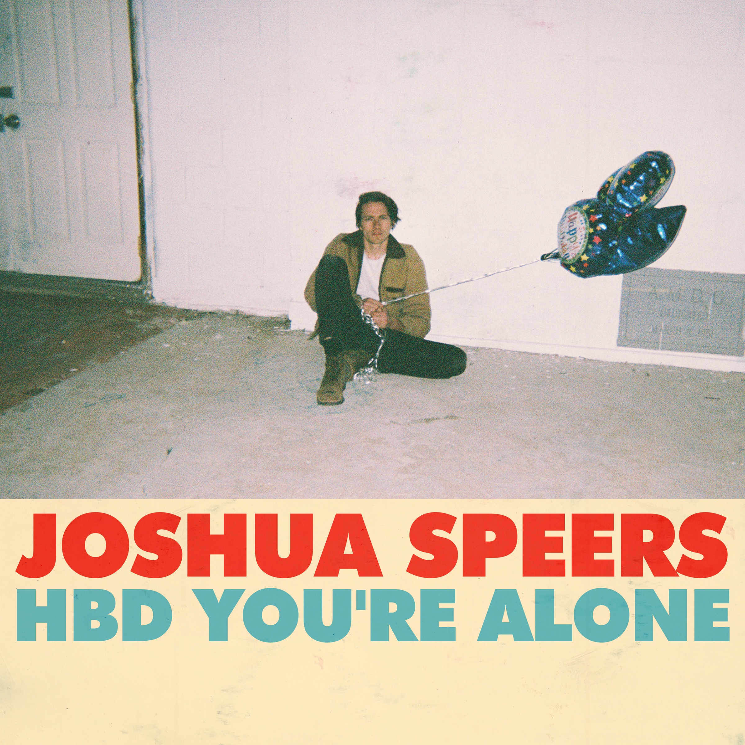 Happy Birthday, You're Alone by Joshua Speers