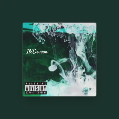 Listen to ItsDevvon, watch music videos, read bio, see tour dates & more!