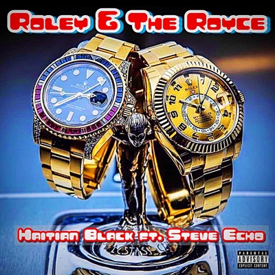 Rollie and a Royce (feat. Steve Echo) - Single