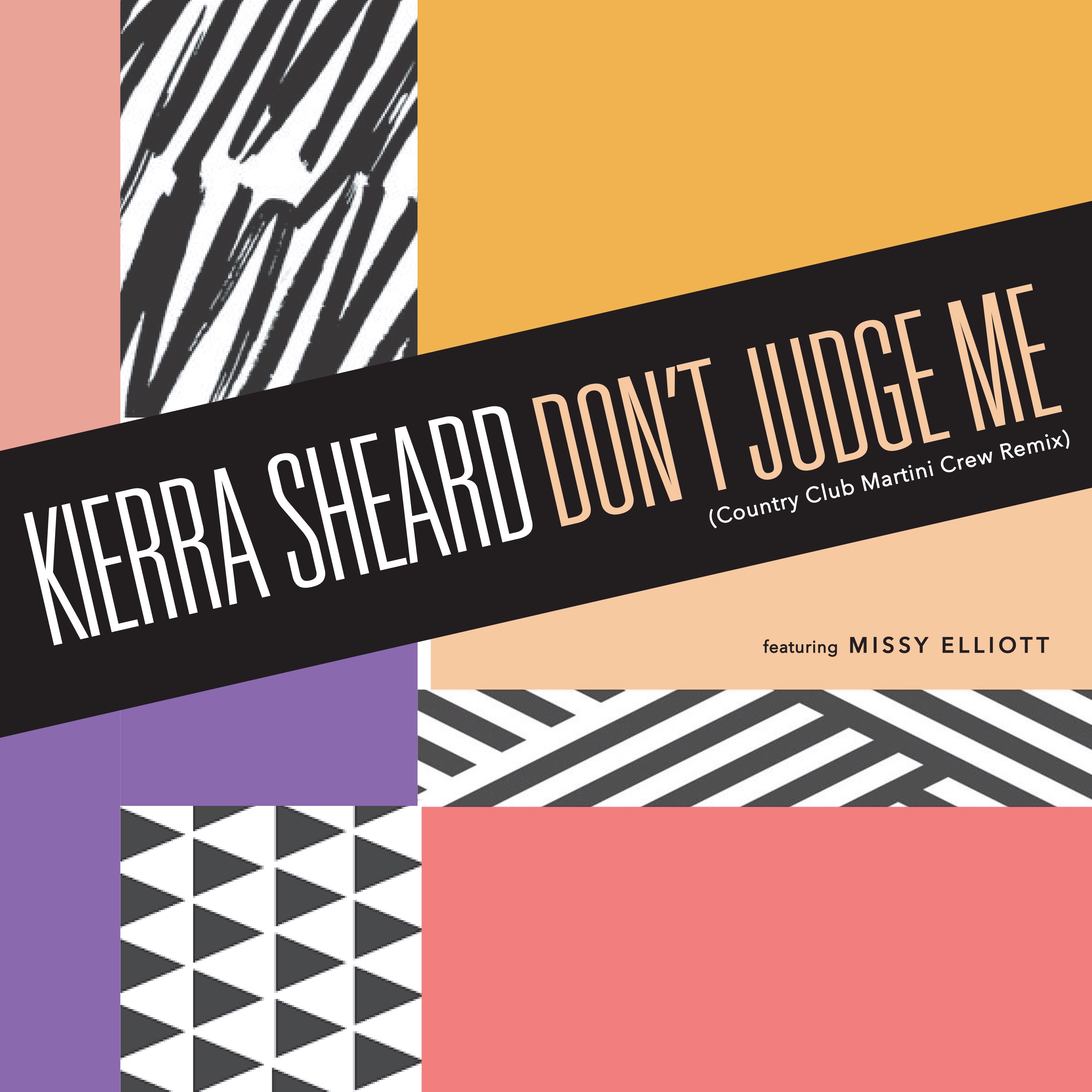 Don't Judge Me (Country Club Martini Crew Remix) [feat. Missy Elliott] - Single