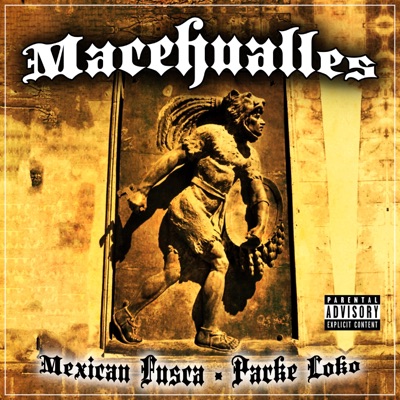 Macehualles (Prendidos) [feat. Parke Loko] - Single