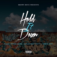 Hold It Down (feat. Flos, Pyro Azmb, Doughboy Yetti & Train City) - Single - Brown Boyz