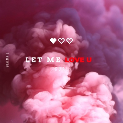 Let Me Love U - Single