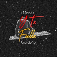 Y Te Fallé - Moises Garduño