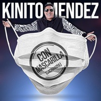 Con Mascarilla (Cachamba) [Covid 19] - Single - Kinito Mendez