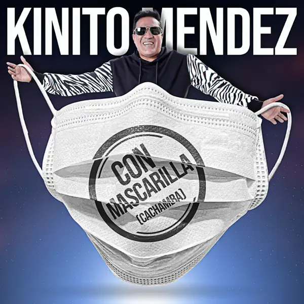 Con Mascarilla (Cachamba) — Kinito Mendez