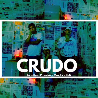 Crudo (feat. MaxXx & KN) - Single