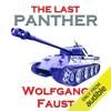 The Last Panther: Slaughter of the Reich - The Halbe Kessel 1945 (Unabridged) - Wolfgang Faust