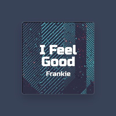 Listen to Frankie, watch music videos, read bio, see tour dates & more!