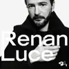 Renan Luce - Au début