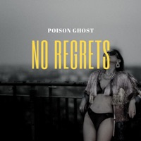 No Regrets - Single - Poison Ghost
