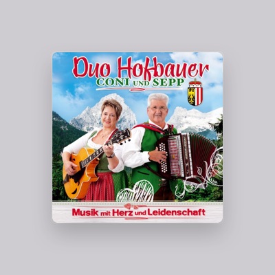 Listen to Duo Hofbauer Coni und Sepp, watch music videos, read bio, see tour dates & more!
