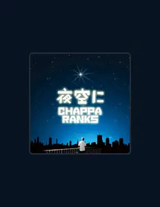 CHAPPA RANKSを聴いたり、ミュージックビデオを鑑賞したり、経歴やツアー日程などを確認したりしましょう！