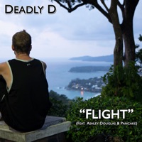 Flight (feat. Ashley Douglas & Pancake) - Single - Deadly D