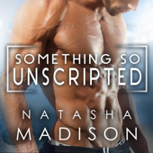 Something So Unscripted: Something So Series, Book 4 (Unabridged)