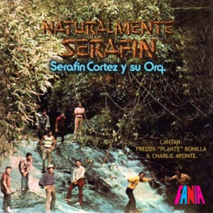 Naturalmente Serafín (feat. Freddie "Plante" Bonilla & Charlie Aponte)