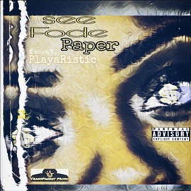 Paper (feat. PlayaRistic) See Fode
