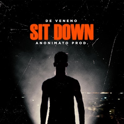 Sit Down (feat. Anonimato Prod) - Single