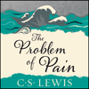 The Problem of Pain - C. S. Lewis