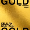 Gold (Tuff City Kids Remix) - Single