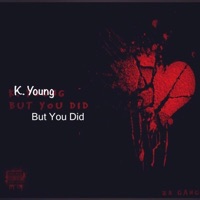 But You Did - Single - K-Young
