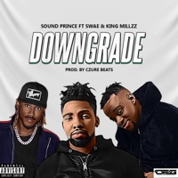 Downgrade (feat. Lifeofswae & King Millzz) - Single - Sound Prince