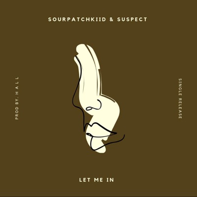 Let Me in (feat. Suspect) - Single