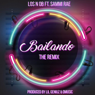 Bailando (feat. Sammi Rae) [Remix] - Single