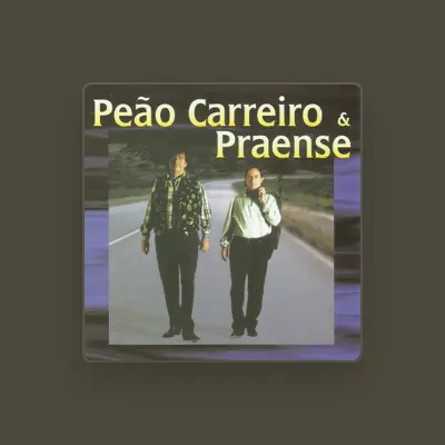 Listen to Peão Carreiro & Praense, watch music videos, read bio, see tour dates & more!