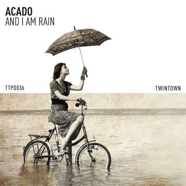 And I Am Rain (Remixes) - Single
