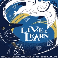 Live & Learn - Single - SquigglyDigg & Bslick
