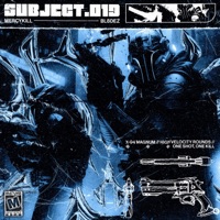 Subject .019 - Single - Bl8dez & MercyKill