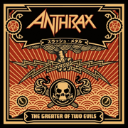 The Greater of Two Evils - Anthrax