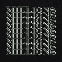 Millions (feat. Heartbreaka) - Single - Yung Jae