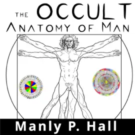 The Occult Anatomy of Man